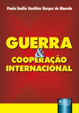 Capa do livro: Guerra & Cooperao Internacional, Paulo Emlio Vauthier Borges de Macedo