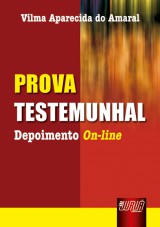 Capa do livro: Prova Testemunhal - Depoimento On-line, Vilma Aparecida do Amaral