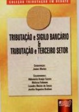 Capa do livro: Tributao e Sigilo Bancrio e Tributao e Terceiro Setor - Livro 4 - Coleo Tributao em Debate, Coordenador: James Marins