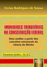 Capa do livro: Imunidades Tributrias na Constituio Federal - Pensamento Jurdico - Vol. XI, Ercias Rodrigues de Sousa