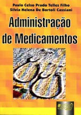 Capa do livro: Administrao de Medicamentos, Paulo Celso Prado Telles Filho e Silvia Helena de Bortoli Cassiani