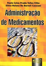 Capa do livro: Administração de Medicamentos, Paulo Celso Prado Telles Filho e Silvia Helena de Bortoli Cassiani