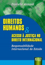Capa do livro: Direitos Humanos e Acesso  Justia no Direito Internacional, Danielle Annoni