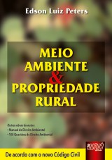 Capa do livro: Meio Ambiente e Propriedade Rural - De acordo com o Novo Cdigo Civil, Edson Luiz Peters
