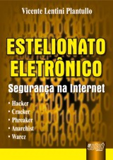 Capa do livro: Estelionato Eletrônico - Segurança na Internet, Vicente Lentini Plantullo