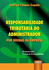 Capa do livro: Responsabilidade Tributria do Administrador - Por Dvidas da Empresa - Material de apoio disponvel para download, Rodrigo Campos Zequim