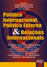 Capa do livro: Poltica Internacional, Poltica Externa e Relaes Internacionais, Organizadores: Leonardo A. de Carvalho, Francisco Q. Vras Neto e Ivone Lixa