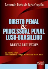 Capa do livro: Direito Penal e Processual Penal Luso-Brasileiro - Breves Reflexões, Leonardo Pache de Faria Cupello
