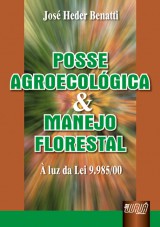 Capa do livro: Posse Agroecolgica e Manejo Florestal -  luz da Lei 9.985/00, Jos Heder Benatti