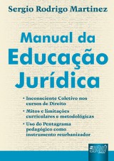 Capa do livro: Manual da Educao Jurdica -  Inconsciente Coletivo nos Cursos de Direito  Mitos e Limitaes Curriculares e Metodolgicas  Uso do Pentagrama Pedaggico como Instrumento Reurbanizador, Sergio Rodrigo Martinez