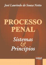 Capa do livro: Processo Penal - Sistemas e Princpios, Jos Laurindo de Souza Netto