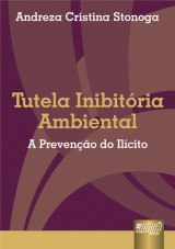 Capa do livro: Tutela Inibitria Ambiental, Andreza Cristina Stonoga