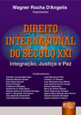 Capa do livro: Direito Internacional do Sculo XXI - Integrao, Justia e Paz, Wagner Rocha DAngelis