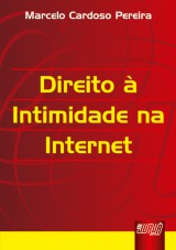 Capa do livro: Direito  Intimidade na Internet, Marcelo Cardoso Pereira