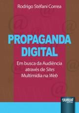 Capa do livro: Propaganda Digital - Em Busca da Audincia Atravs de Sites Multimdia na Web, Rodrigo Stfani Correa