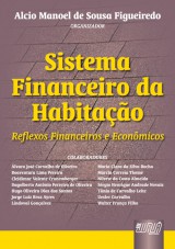 Capa do livro: Sistema Financeiro da Habitao - Reflexos Financeiros e Econmicos, Organizador: Alcio Manoel de Sousa Figueiredo