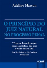 Capa do livro: Princpio do Juiz Natural no Processo Penal, O, Adelino Marcon
