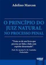 Capa do livro: Princípio do Juiz Natural no Processo Penal, O, Adelino Marcon