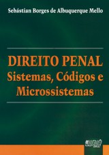 Capa do livro: Direito Penal - Sistemas, Cdigos e Microssistemas, Sebstian Borges de Albuquerque Mello