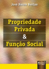 Capa do livro: Propriedade Privada e Funo Social, Jos Neure Bertan