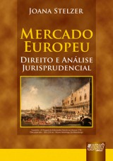 Capa do livro: Mercado Europeu - Direito e Anlise Jurisprudencial, Joana Stelzer