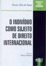 Capa do livro: Indivduo como Sujeito de Direito Internacional, O, Denise Silva de Sousa