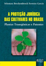Capa do livro: Proteo Jurdica das Cultivares no Brasil, A, Selemara Berckembrock Ferreira Garcia