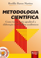 Capa do livro: Metodologia Cientfica - Como se tornar mais agradvel a elaborao de trabalhos acadmicos, Rosilda Baron Martins