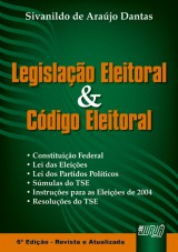 Capa do livro: Legislação Eleitoral e Código Eleitoral, Sivanildo de Araújo Dantas