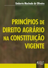 Capa do livro: Princípios de Direito Agrário na Constituição Vigente, Umberto Machado de Oliveira