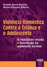 Capa do livro: Violência Doméstica Contra a Criança e o Adolescente, Marisa Marques Ribeiro e Rosilda Baron Martins