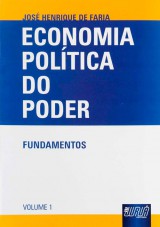 Capa do livro: Economia Poltica do Poder - Fundamentos, Jos Henrique de Faria