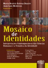 Capa do livro: Mosaico de Identidades - Interpretaes contemporneas das cincias humanas e a temtica da identidade, Organizadores: Maria Beatriz Balena Duarte e Joo Luiz Medeiros