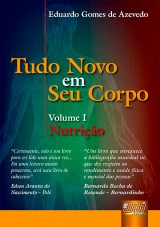 Capa do livro: Tudo Novo em Seu Corpo - Nutrição - Volume I, Eduardo Gomes de Azevedo