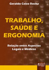 Capa do livro: Trabalho, Sade e Ergonomia, Geraldo Celso Rocha