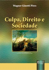 Capa do livro: Culpa, Direito e Sociedade, Wagner Ginotti Pires