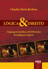 Capa do livro: Lógica & Direito, Claudia Maria Barbosa