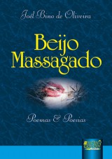 Capa do livro: Beijo Massagado - Poemas e Poesias, Jol Bino de Oliveira