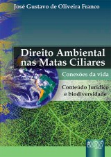 Capa do livro: Direito Ambiental Matas Ciliares, José Gustavo de Oliveira Franco