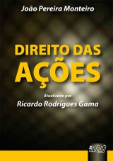 Capa do livro: Direito das Aes - Atualizado por Ricardo Rodrigues Gama, Joo Pereira Monteiro