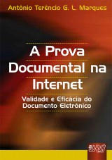 Capa do livro: Prova Documental na Internet, A, Antnio Terncio G. L. Marques