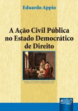 Capa do livro: Ao Civil Pblica no Estado Democrtico de Direito, A, Eduardo Appio