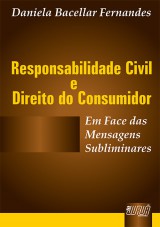 Capa do livro: Responsabilidade Civil & Direito do Consumidor, Daniela Bacellar Fernandes