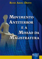 Capa do livro: Movimento Antiterror e a Misso da Magistratura, Ren Ariel Dotti