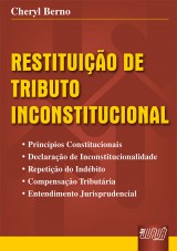 Capa do livro: Restituio de Tributo Inconstitucional, Cheryl Berno