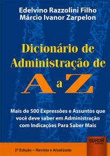 Capa do livro: Dicionrio de Administrao de A a Z - 2 Edio Revista e Atualizada, Edelvino Razzolini Filho e Mrcio Ivanor Zarpelon