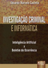 Capa do livro: Investigao Criminal e Informtica, Eduardo Marcelo Castella