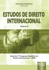 Capa do livro: Estudos de Direito Internacional - Vol. III - Anais do 3 Congresso Brasileiro de Direito Internacional, Coordenador: Wagner Menezes