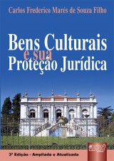 Capa do livro: Bens Culturais e sua Proteo Jurdica - 3 Edio - Ampliada e Atualizada, Carlos Frederico Mars de Souza Filho