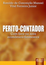 Capa do livro: Perito-Contador - Com foco na rea econmico-financeira, Ronildo da Conceio Manoel e Vital Ferreira Junior